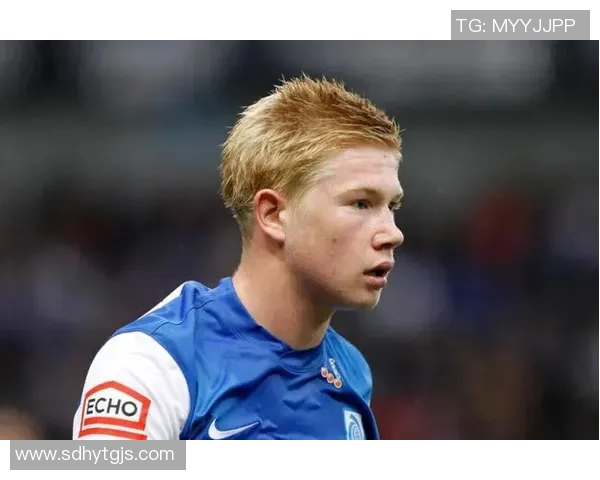 你不知道的德布劳内:十大冷知识大揭秘